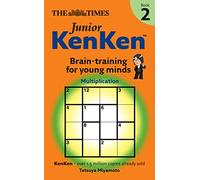 The Times Junior KenKen Book 2: Bk. 2 (The "Times": Junior KenKen: Brain Training for Young Minds)