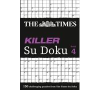 The Times Killer Su Doku 4: 150 Challenging Puzzles from the Times (The Times Su Doku)