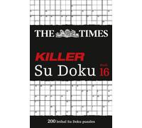 The Times Killer Su Doku Book 16 : 200 Lethal Su Doku Puzzles