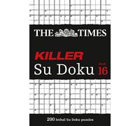 The Times Killer Su Doku Book 16: 200 lethal Su Doku puzzles (The Times Su Doku) (Paperback) - The Times Mind Games Book