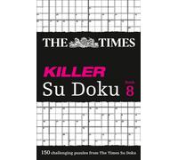 The Times Killer Su Doku Book 8: 150 Challenging Puzzles from the Times (The Times Su Doku)