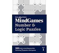 The Times MindGames Number and Logic Puzzles Book 1: 500 Brain-Crunching Puzzles, Featuring 7 Popular Mind Games (The Times Puzzle Books)