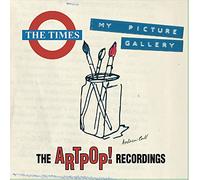 The Times - My Picture Gallery - The Artpop! Recordings (Clamshell Box) (6CD)