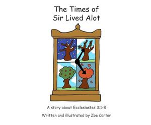 The Times of Sir Lived Alot: Volume 2