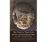 The Times of Their Lives: Life, Love, and Death in Plymouth Colony