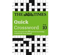 The Times Quick Crossword Book 10: 80 General Knowledge Puzzles from The Times 2 (The Times Crosswords)