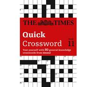 The Times Quick Crossword Book 11: 80 General Knowledge Puzzles from The Times 2 (The Times Crosswords)