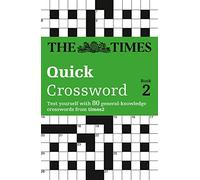 The Times Quick Crossword Book 2: 80 General Knowledge Puzzles from the Times 2 (Bk.2) by The Times Mind Games (2001-10-01)