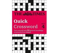 The Times Quick Crossword Book 4: 80 General Knowledge Puzzles from The Times 2 (The Times Crosswords)