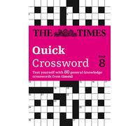 The Times Quick Crossword Book 8: 80 General Knowledge Puzzles from The Times 2 (The Times Crosswords)