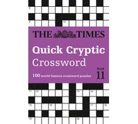 The Times Quick Cryptic Crossword Book 11: 100 world-famous crossword puzzles (The Times Crosswords)
