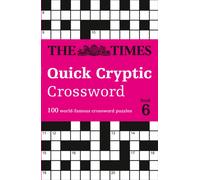 The Times Quick Cryptic Crossword Book 6 : 100 World-Famous Crossword Puzzles
