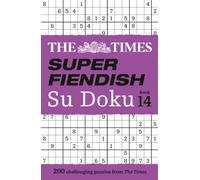The Times Super Fiendish Su Doku Book 14: 200 challenging puzzles (The Times Su Doku)