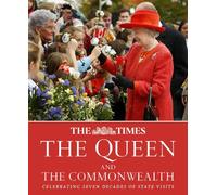 The Times The Queen and the Commonwealth: Celebrating seven decades of royal state visits