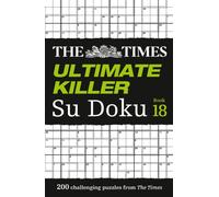 The Times Ultimate Killer Su Doku Book 18