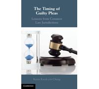 The Timing of Guilty Pleas : Lessons from Common Law Jurisdictions