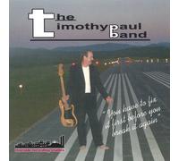 The TimothyPaul Band - "You have to fix it first before you break it again"