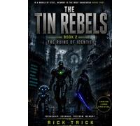 The Tin Rebels: Volume 2 - The Ruins of Identity
