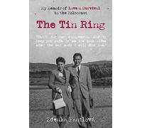 The Tin Ring: My Memoir of Love and Survival in the Holocaust