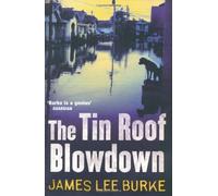 The Tin Roof Blowdown by Burke, James Lee (2008) Paperback