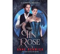 The Tin Rose: A Short Story: A Historical Fantasy Romance: 1 (Elemental Web Stories)