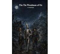 The Tin Woodman of Oz