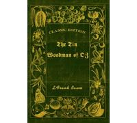 The Tin Woodman Of OZ: With original illustrations