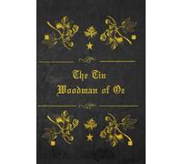 The Tin Woodman Of OZ: With original illustrations