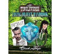 The Tingleverse: Living Object Handbook (The Tingleverse Official Role-Playing Game)