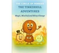 The Tinkerhill Adventures: Magic, Mischief, and Shiny Change: 1 (The Pennyverse Chronicles)