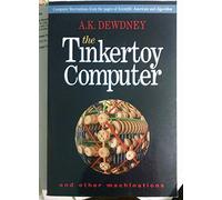 The Tinkertoy Computer and Other Machinations