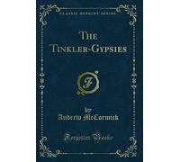 The Tinkler-Gypsies (Classic Reprint)