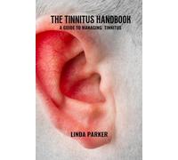 The tinnitus handbook: A guide to managing tinnitus