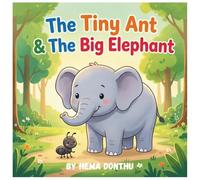 The Tiny Ant & The Big Elephant