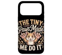 The Tiny Paws Made Me Do It Case for iPhone 17 Pro Max