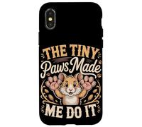 The Tiny Paws Made Me Do It Case for iPhone X/XS