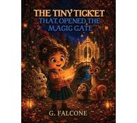 The Tiny Ticket That Opened the Magic Gate
