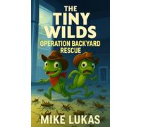 The Tiny Wilds: Operation Backyard Rescue