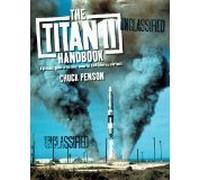 The Titan II Handbook: A Civilian's Guide to the Most Powerful ICBM America Ever Built