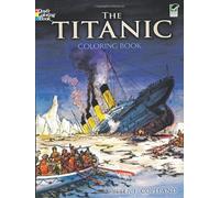 The Titanic Coloring Book (Dover History Coloring Book) by Peter F. Copeland(1997-07-10)