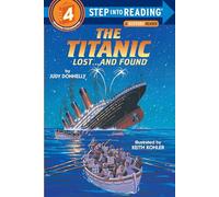 The Titanic: Lost and Found: Lost...and Found : A Step 4 Book (Step into Reading, Step 4)