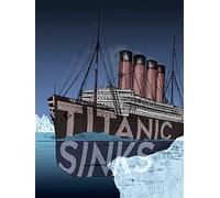 The Titanic Sinks