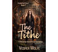 The Tithe: A Reverse Harem Fae Romance (Cinderfall Court)