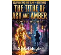 The Tithe Of Ash And Amber (Gold Veins and Neon Blood)