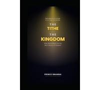 THE TITHE OF THE KINGDOM: Why Heirs Must Live by the Culture of Honour