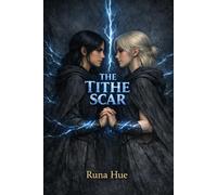 The Tithe Scar: The Scar Where Her Sister Lives