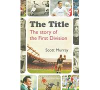 The Title: The Story of the First Division