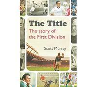 The Title: The Story of the First Division