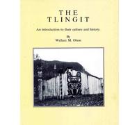 The Tlingit: An Introduction to Their Culture & History