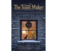 The Toast Maker: Volume 3 (Christmas Special): Spend Christmas in Little Darlow